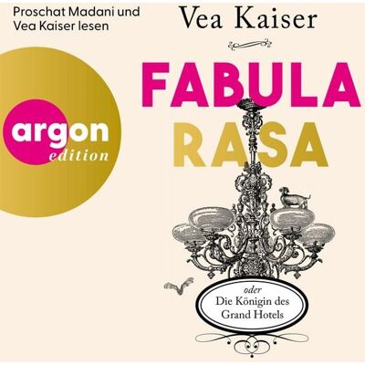 Argon Fabula Rasa oder Die Königin des Grand Hotels Argon Fabula Rasa oder Die Königin des Grand Hotels