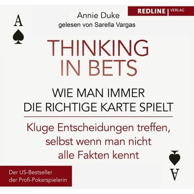 Redline Verlag Thinking in bets – wie man immer die richtige Karte spielt Redline Verlag Thinking in bets – wie man immer die richtige Karte spielt