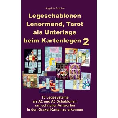 Angelina Schulze Verlag Legeschablonen Lenormand, Tarot als Unterlage beim Kartenlegen 2 Angelina Schulze Verlag Legeschablonen Lenormand, Tarot als Unterlage beim Kartenlegen 2