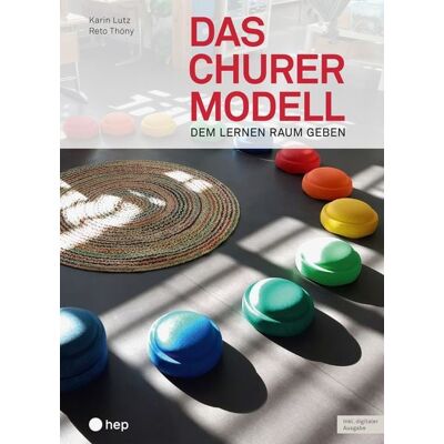 hep verlag Das Churermodell (Print inkl. E-Book Edubase) hep verlag Das Churermodell (Print inkl. E-Book Edubase)