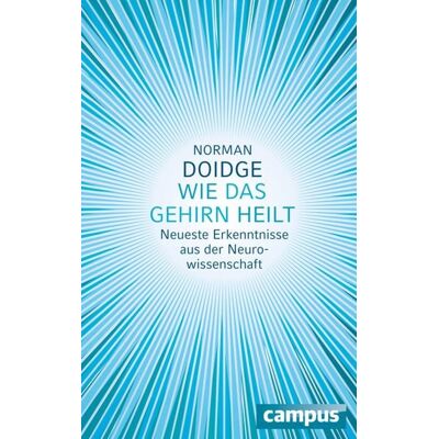 Campus eBooks Wie das Gehirn heilt Campus eBooks Wie das Gehirn heilt