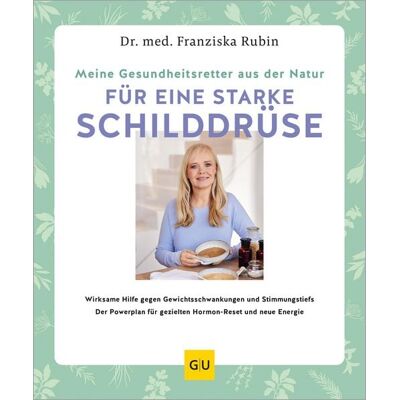 Gräfe und Unzer eBook Meine Gesundheitsretter aus der Natur für eine starke Schilddrüse Gräfe und Unzer eBook Meine Gesundheitsretter aus der Natur für eine starke Schilddrüse