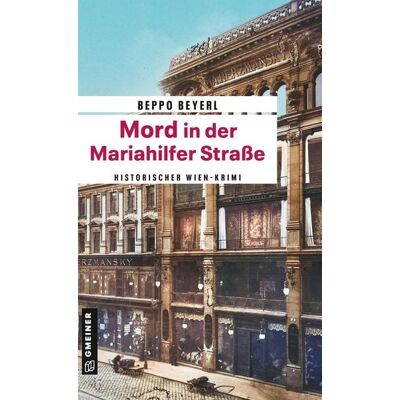 Gmeiner Verlag eBooks Mord in der Mariahilfer Straße Gmeiner Verlag eBooks Mord in der Mariahilfer Straße
