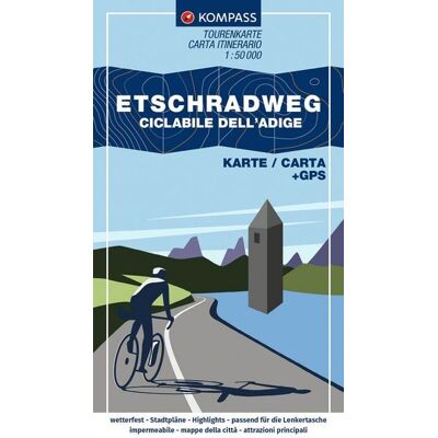 Kompass-Karten KOMPASS Fahrrad-Tourenkarte Etschradweg - Ciclabile dell'Adige 1:50.000 Kompass-Karten KOMPASS Fahrrad-Tourenkarte Etschradweg - Ciclabile dell'Adige 1:50.000