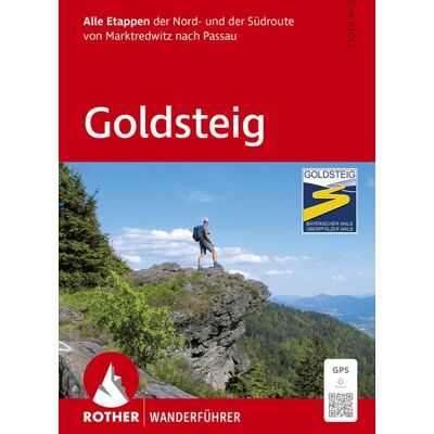 Rother Bergverlag ROTHER Wanderführer Goldsteig. Alle Etappen der Nord- und der Südroute von Marktredwitz nach Passau Rother Bergverlag ROTHER Wanderführer Goldsteig. Alle Etappen der Nord- und der Südroute von Marktredwitz nach Passau