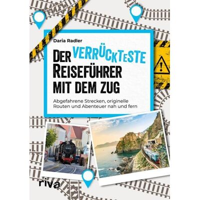 Riva Der verrückteste Reiseführer mit dem Zug Riva Der verrückteste Reiseführer mit dem Zug