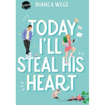 Arena Verlag eBooks Today I'll Steal His Heart (2) Arena Verlag eBooks Today I'll Steal His Heart (2)