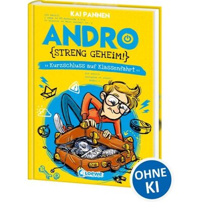 Loewe Andro, streng geheim! (Band 3) - Kurzschluss auf Klassenfahrt Loewe Andro, streng geheim! (Band 3) - Kurzschluss auf Klassenfahrt