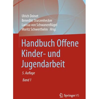 Springer Fachmedien Wiesbaden GmbH Handbuch Offene Kinder- und Jugendarbeit Springer Fachmedien Wiesbaden GmbH Handbuch Offene Kinder- und Jugendarbeit