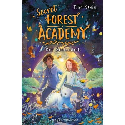 Fischer E-Books Secret Forest Academy. Der Seelendieb Fischer E-Books Secret Forest Academy. Der Seelendieb