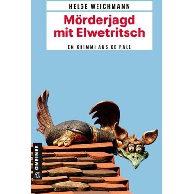 Gmeiner Verlag eBooks Mörderjagd mit Elwetritsch Gmeiner Verlag eBooks Mörderjagd mit Elwetritsch