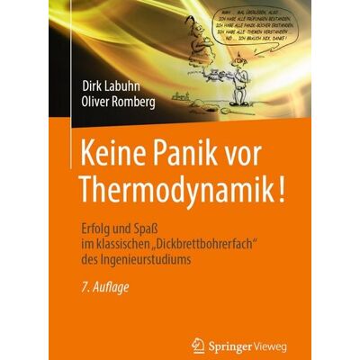 Springer Fachmedien Wiesbaden GmbH Keine Panik vor Thermodynamik! Springer Fachmedien Wiesbaden GmbH Keine Panik vor Thermodynamik!