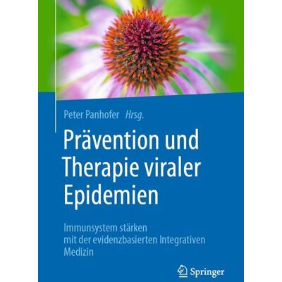 Springer Prävention und Therapie viraler Epidemien Springer Prävention und Therapie viraler Epidemien