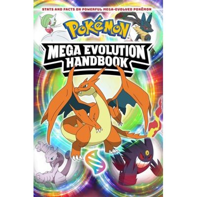 Scholastic Pokemon Mega Evolution Handbook Scholastic Pokemon Mega Evolution Handbook