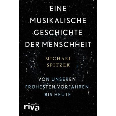 Riva Eine musikalische Geschichte der Menschheit Riva Eine musikalische Geschichte der Menschheit