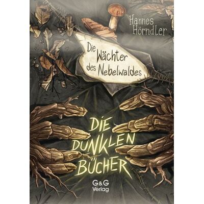 G&G Verlag, Kinder- und Jugendbuch Die dunklen Bücher – Die Wächter des Nebelwaldes G&G Verlag, Kinder- und Jugendbuch Die dunklen Bücher – Die Wächter des Nebelwaldes