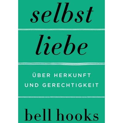 HarperCollins eBook Selbstliebe. Über Herkunft und Gerechtigkeit HarperCollins eBook Selbstliebe. Über Herkunft und Gerechtigkeit