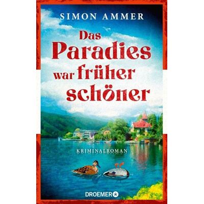 Droemer eBook Das Paradies war früher schöner Droemer eBook Das Paradies war früher schöner