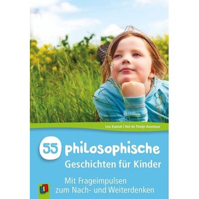 Verlag an der Ruhr 55 philosophische Geschichten für Kinder Verlag an der Ruhr 55 philosophische Geschichten für Kinder