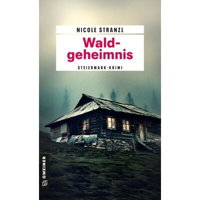 Gmeiner Verlag eBooks Waldgeheimnis Gmeiner Verlag eBooks Waldgeheimnis