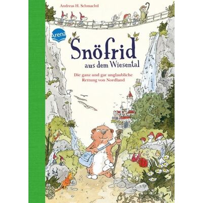 Arena Die ganz und gar unglaubliche Rettung von Nordland / Snöfrid aus dem Wiesental Band 1 Arena Die ganz und gar unglaubliche Rettung von Nordland / Snöfrid aus dem Wiesental Band 1