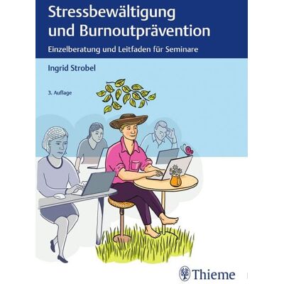 Thieme Stressbewältigung und Burnoutprävention Thieme Stressbewältigung und Burnoutprävention
