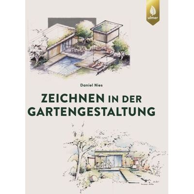 Verlag Eugen Ulmer Zeichnen in der Gartengestaltung Verlag Eugen Ulmer Zeichnen in der Gartengestaltung