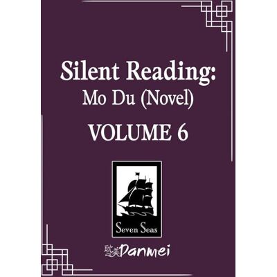Seven Seas Silent Reading: Mo Du (Novel) Vol. 6 Seven Seas Silent Reading: Mo Du (Novel) Vol. 6