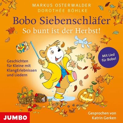 Jumbo Bobo Siebenschläfer. So bunt ist der Herbst! Jumbo Bobo Siebenschläfer. So bunt ist der Herbst!