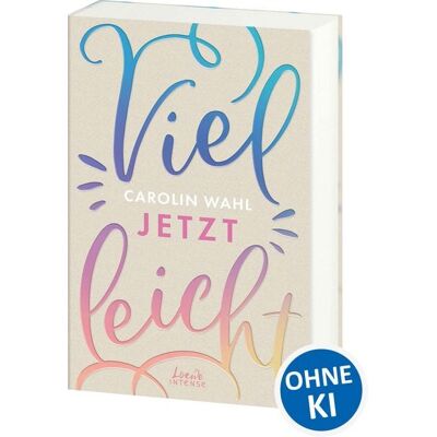 Loewe Vielleicht jetzt (Vielleicht-Trilogie, Band 1) Loewe Vielleicht jetzt (Vielleicht-Trilogie, Band 1)