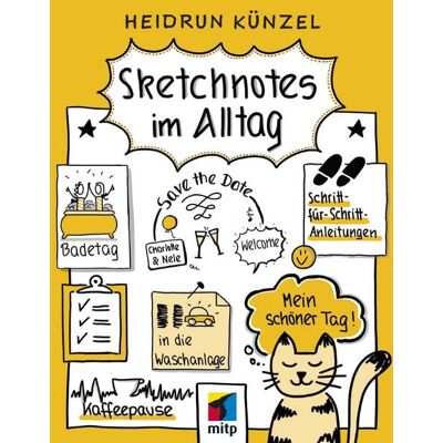 Mitp Verlags GmbH & Co.KG Sketchnotes im Alltag Mitp Verlags GmbH & Co.KG Sketchnotes im Alltag