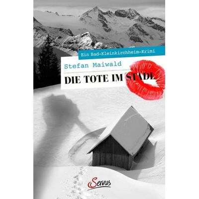 Servus Die Tote im Stadl Servus Die Tote im Stadl