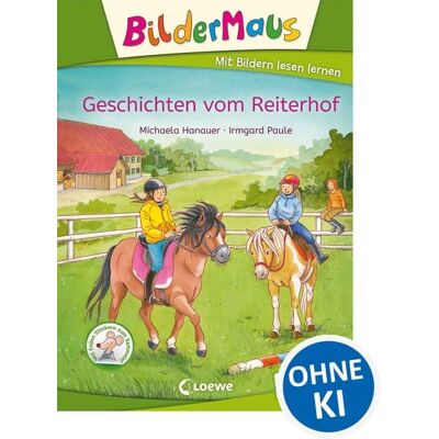Loewe Bildermaus - Geschichten vom Reiterhof Loewe Bildermaus - Geschichten vom Reiterhof