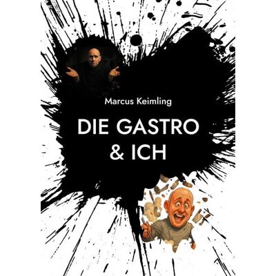 BoD – Books on Demand Die Gastro & ich BoD – Books on Demand Die Gastro & ich