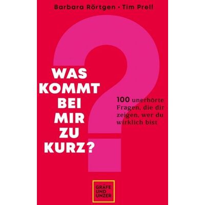 Gräfe und Unzer eBook Was kommt bei mir zu kurz? Gräfe und Unzer eBook Was kommt bei mir zu kurz?