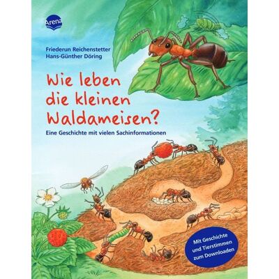 Arena Wie leben die kleinen Waldameisen? Arena Wie leben die kleinen Waldameisen?