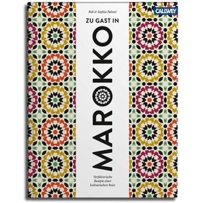 Callwey Zu Gast in Marokko Callwey Zu Gast in Marokko