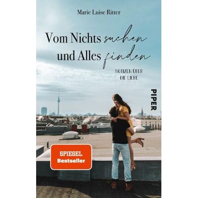 Piper Taschenbuch Vom Nichts suchen und Alles finden Piper Taschenbuch Vom Nichts suchen und Alles finden