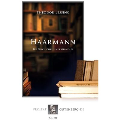Bod Haarmann. Die Geschichte eines Werwolfs Bod Haarmann. Die Geschichte eines Werwolfs