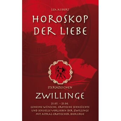 BoD – Books on Demand Horoskop der Liebe – Sternzeichen Zwillinge BoD – Books on Demand Horoskop der Liebe – Sternzeichen Zwillinge