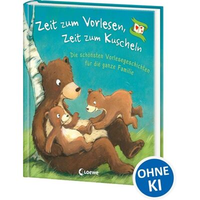 Loewe Zeit zum Vorlesen, Zeit zum Kuscheln - Die schönsten Vorlesegeschichten für die ganze Familie Loewe Zeit zum Vorlesen, Zeit zum Kuscheln - Die schönsten Vorlesegeschichten für die ganze Familie
