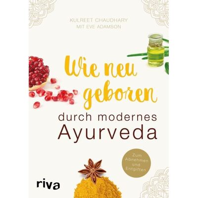 Riva Wie neugeboren durch modernes Ayurveda Riva Wie neugeboren durch modernes Ayurveda