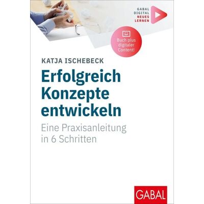 Gabal Erfolgreich Konzepte entwickeln Gabal Erfolgreich Konzepte entwickeln