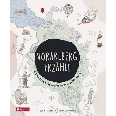 Tyrolia Vorarlberg erzählt Tyrolia Vorarlberg erzählt