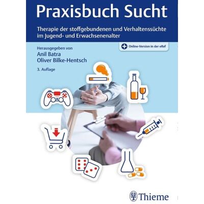 Thieme Praxisbuch Sucht Thieme Praxisbuch Sucht