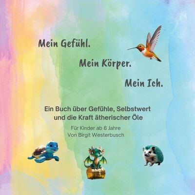 BoD – Books on Demand Mein Gefühl. Mein Körper. Mein Ich. BoD – Books on Demand Mein Gefühl. Mein Körper. Mein Ich.