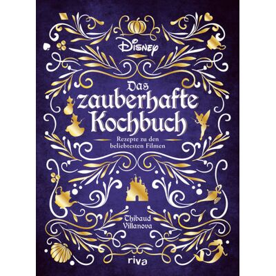 Riva Disney: Das zauberhafte Kochbuch Riva Disney: Das zauberhafte Kochbuch
