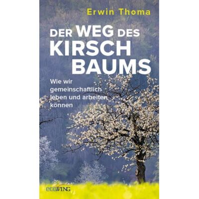 Ecowing Der Weg des Kirschbaums Ecowing Der Weg des Kirschbaums