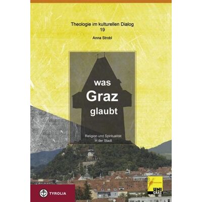 Tyrolia Was Graz glaubt Tyrolia Was Graz glaubt