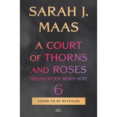 dtv A Court of Thorns and Roses 6 dtv A Court of Thorns and Roses 6